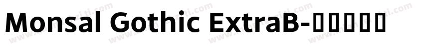 Monsal Gothic ExtraB字体转换